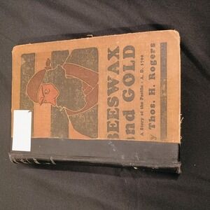 Beeswax and Gold A Story of the Pacific by Thos H Rogers Hardcover Book 1929
